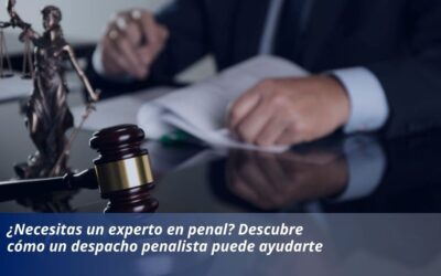 ¿Necesitas un experto en penal? Descubre cómo un despacho penalista puede ayudarte