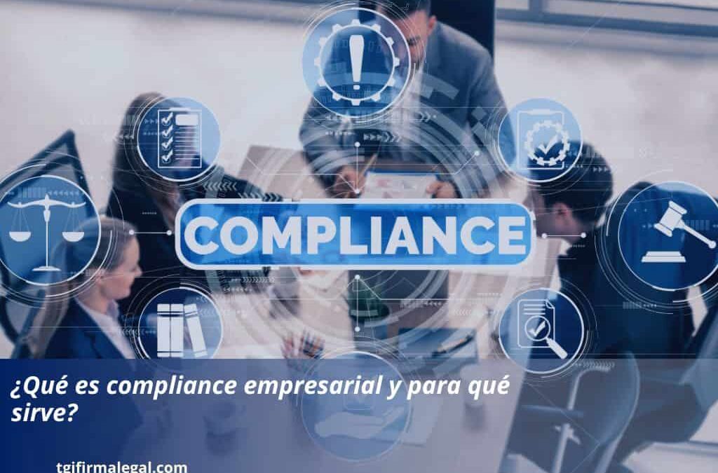 ¿Qué es compliance empresarial y para qué sirve?