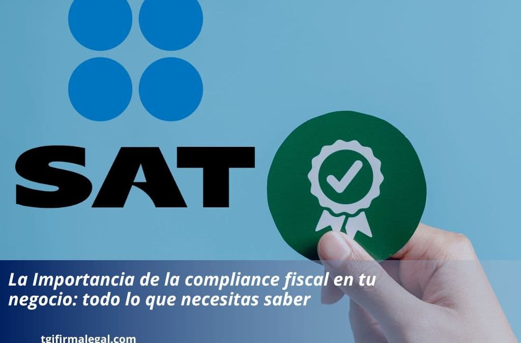 La Importancia de la compliance fiscal en tu negocio: todo lo que necesitas saber